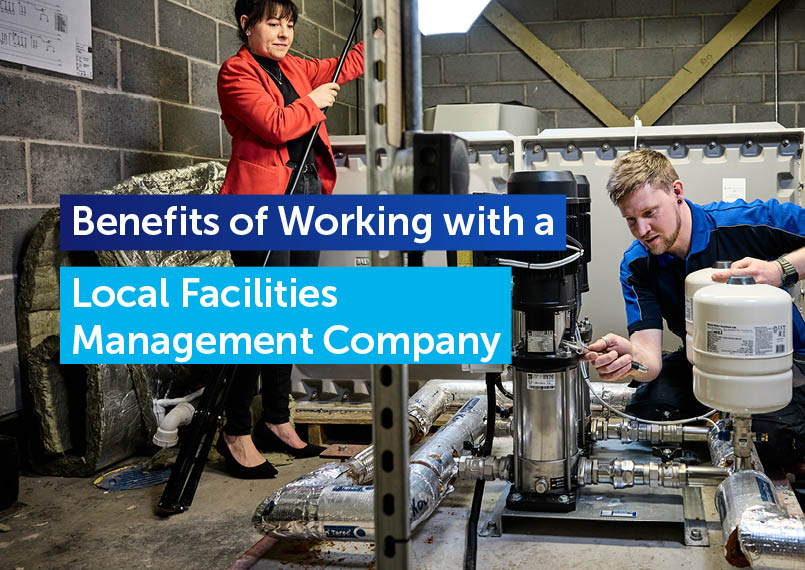 Benefits of Working with a Local Facilities Management Company